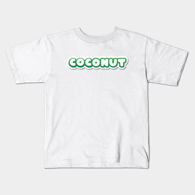 Coconut Text Kids T-Shirt by dewarafoni